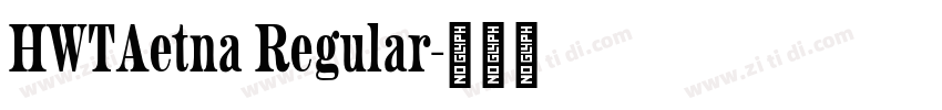 HWTAetna Regular字体转换